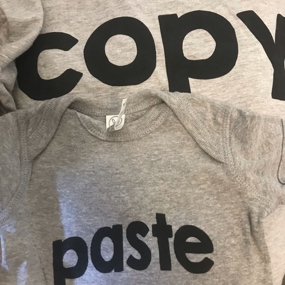 Tee shirt and onesie COPY/ PASTE